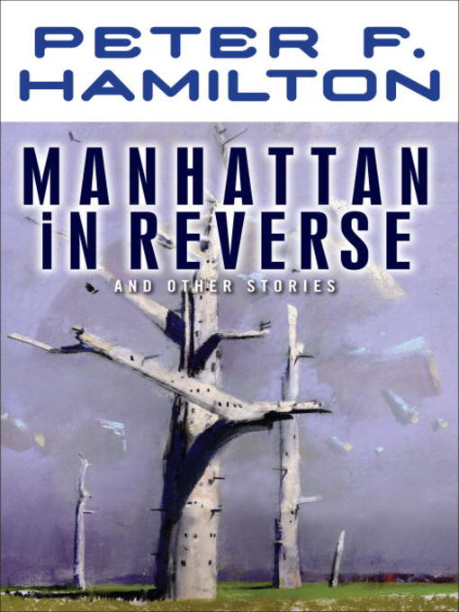Title details for Manhattan in Reverse by Peter F. Hamilton - Available